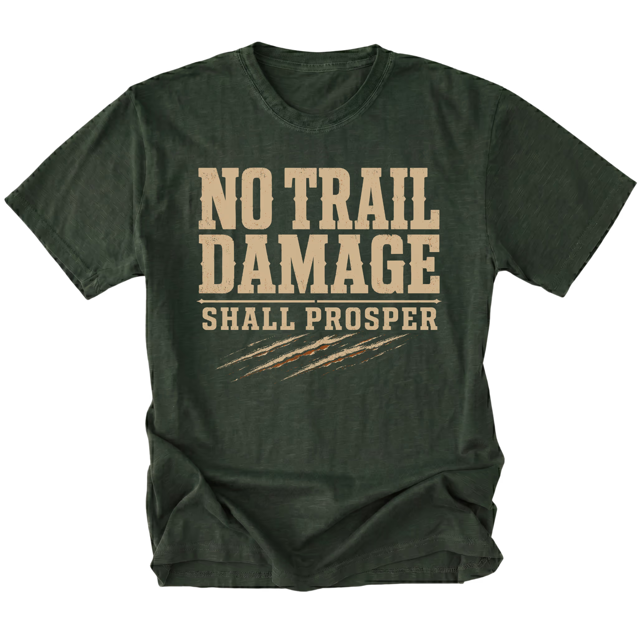 Moss T-shirt featuring the No Trail Damage Shall Prosper design on the front by Trail Snark.