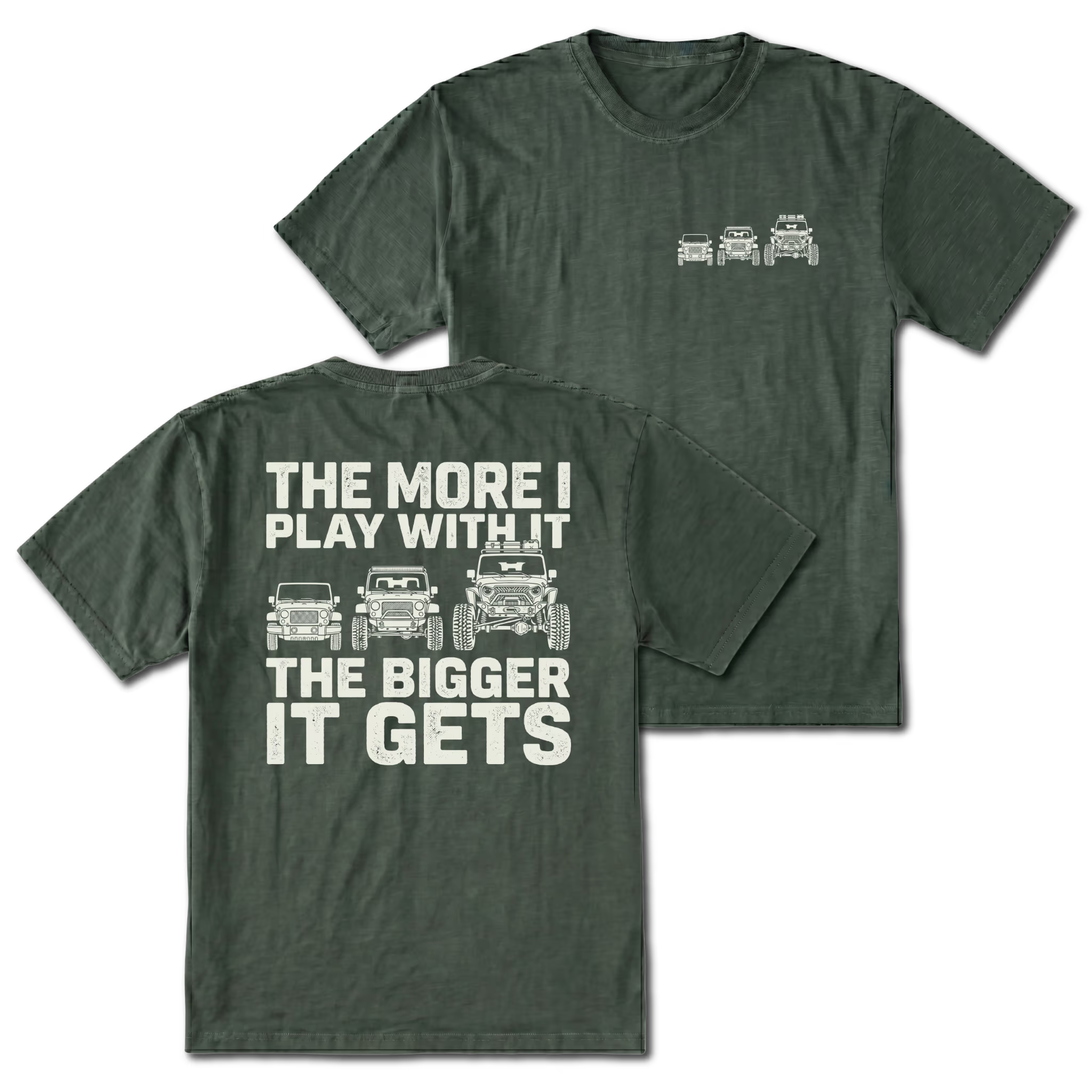Moss T-shirt with The More I Play With It The Bigger It Gets Jeep build design shown from the back view by Trail Snark.