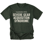 Moss t-shirt featuring diagnosed with severe gear acquisition syndrome bold text graphic shown from the front by Trail Snark.