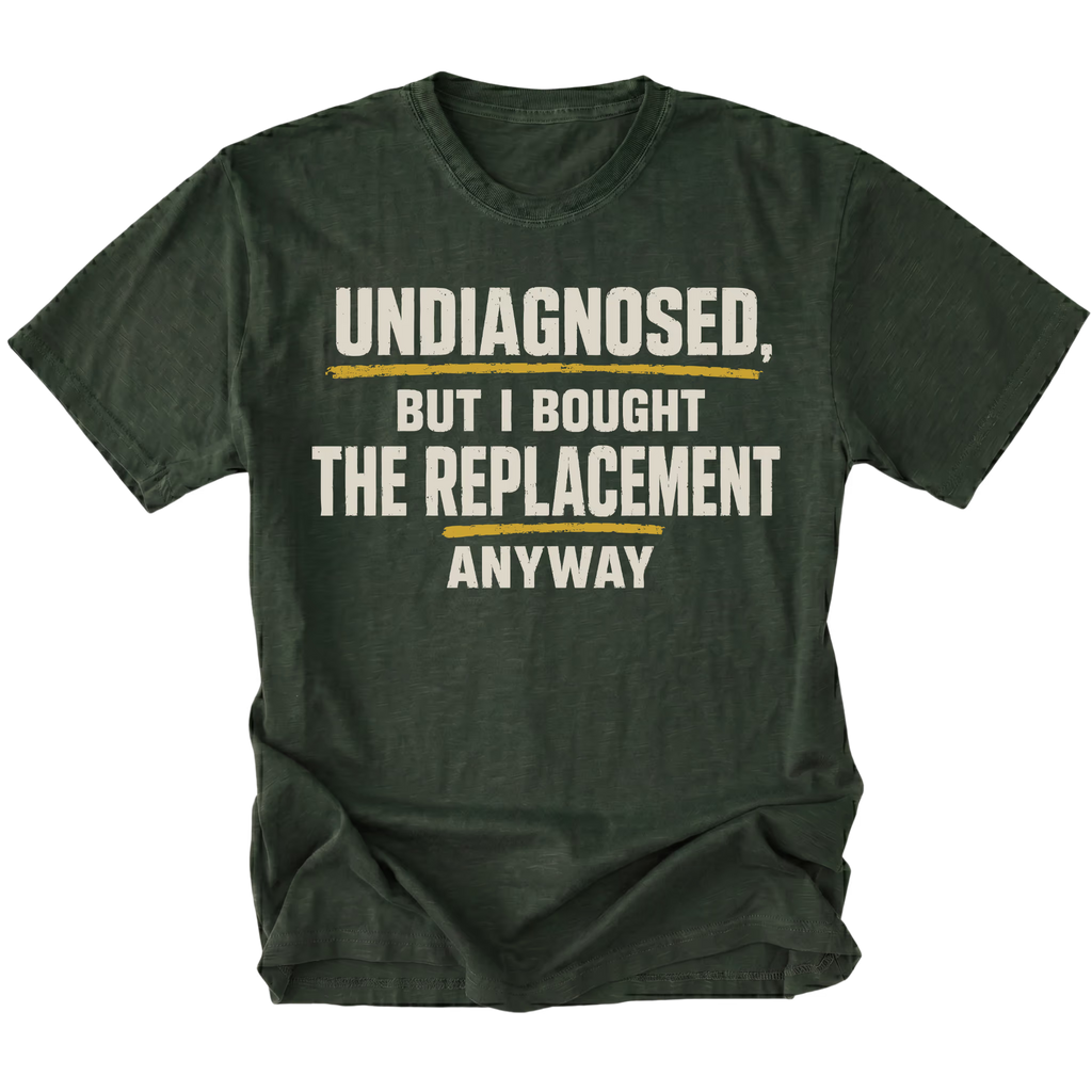 Moss t-shirt featuring the Replacement Anyway design on the front by Trail Snark.
