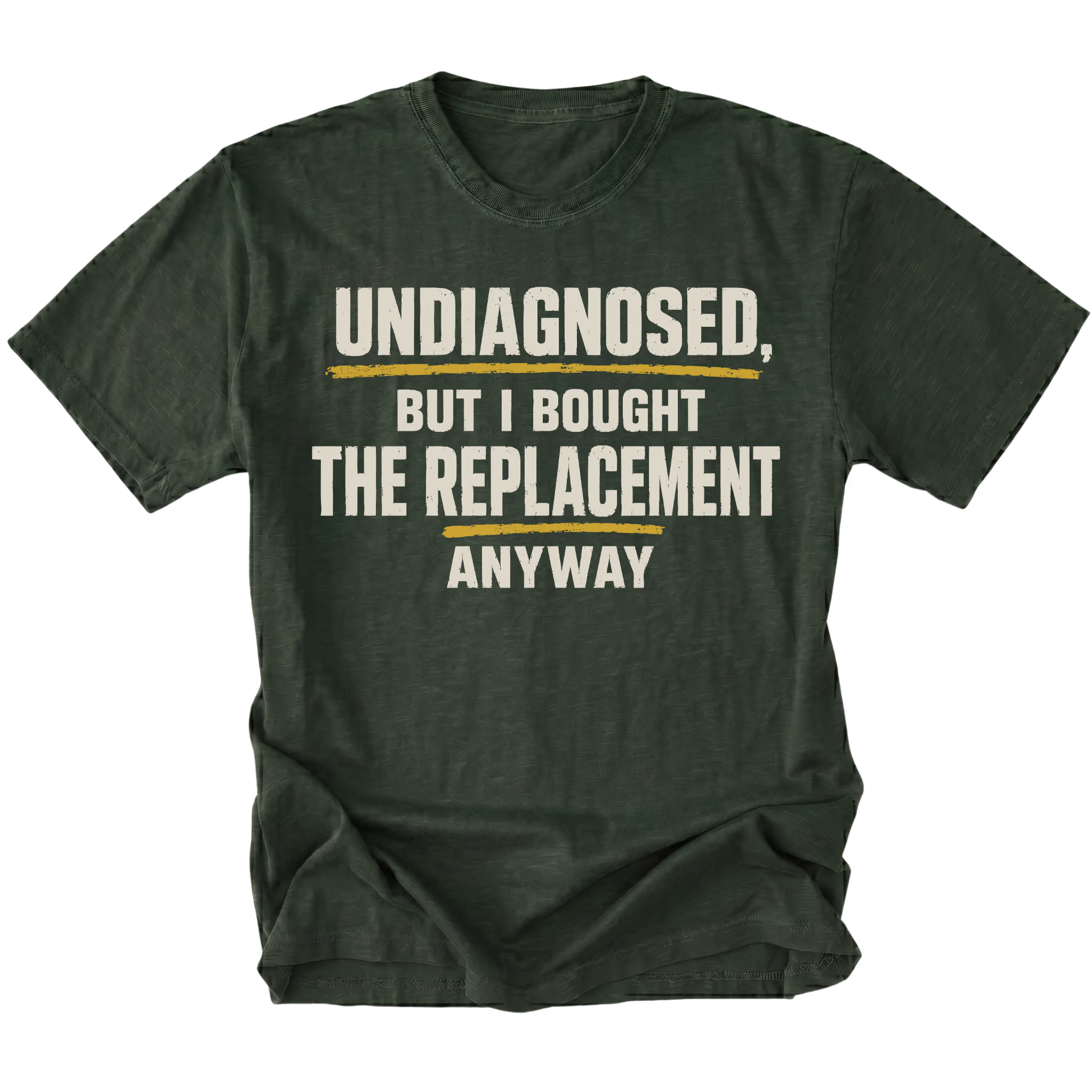 Moss t-shirt featuring the Replacement Anyway design on the front by Trail Snark.