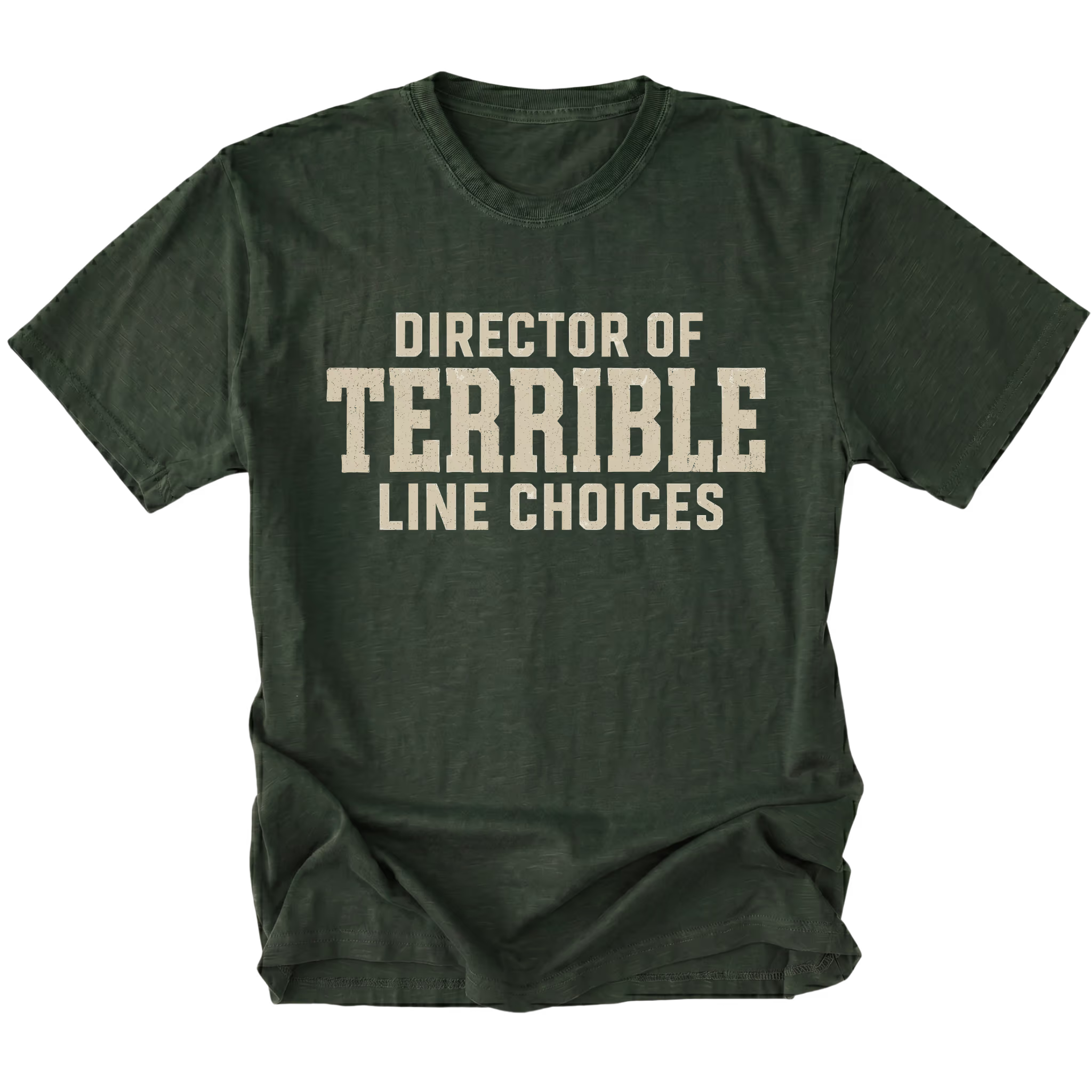Moss T-Shirt featuring the Director of Terrible Line Choices design shown in a front view by Trail Snark.