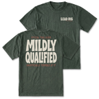 Two military green graphic t-shirts shown on a plain white background, with one displaying the front chest print 'LEAD RIG' and the other showing the back with large cream text reading 'MILDLY QUALIFIED' and smaller orange text above and below.