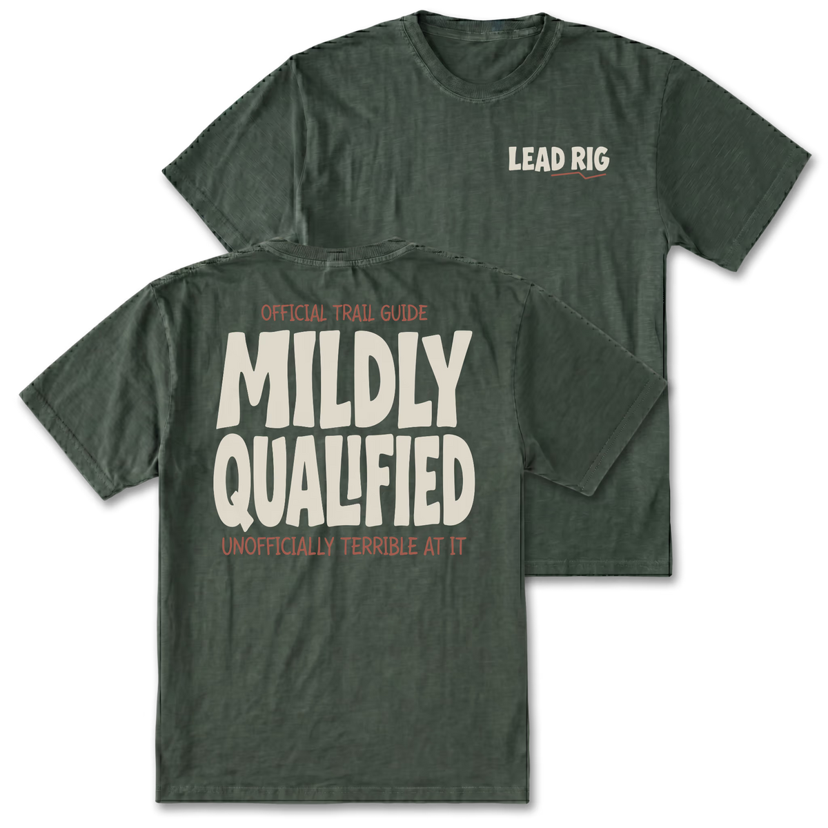 Two military green graphic t-shirts shown on a plain white background, with one displaying the front chest print 'LEAD RIG' and the other showing the back with large cream text reading 'MILDLY QUALIFIED' and smaller orange text above and below.