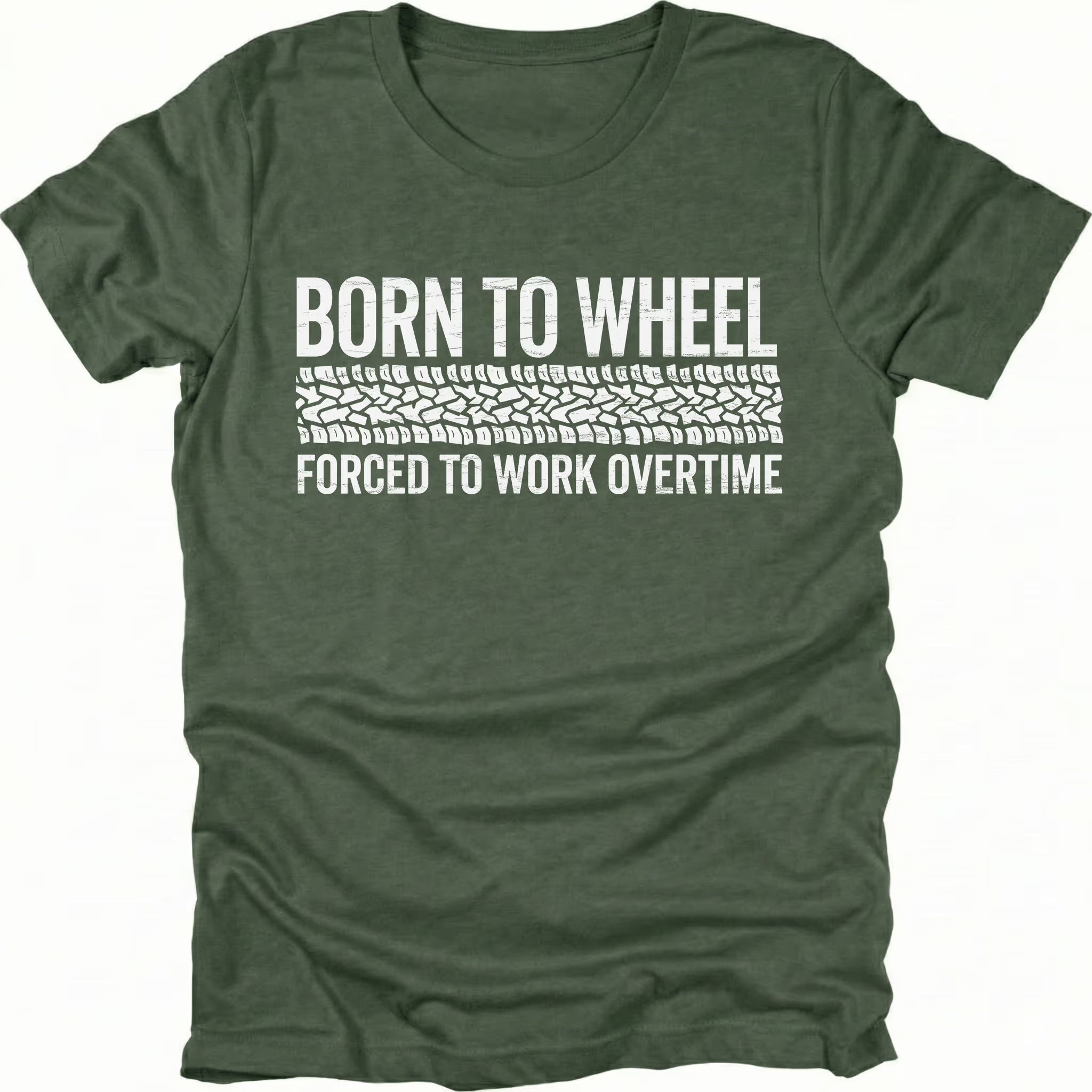 Moss t-shirt featuring born to wheel forced to work overtime text with tire track graphic shown from the front by Trail Snark.