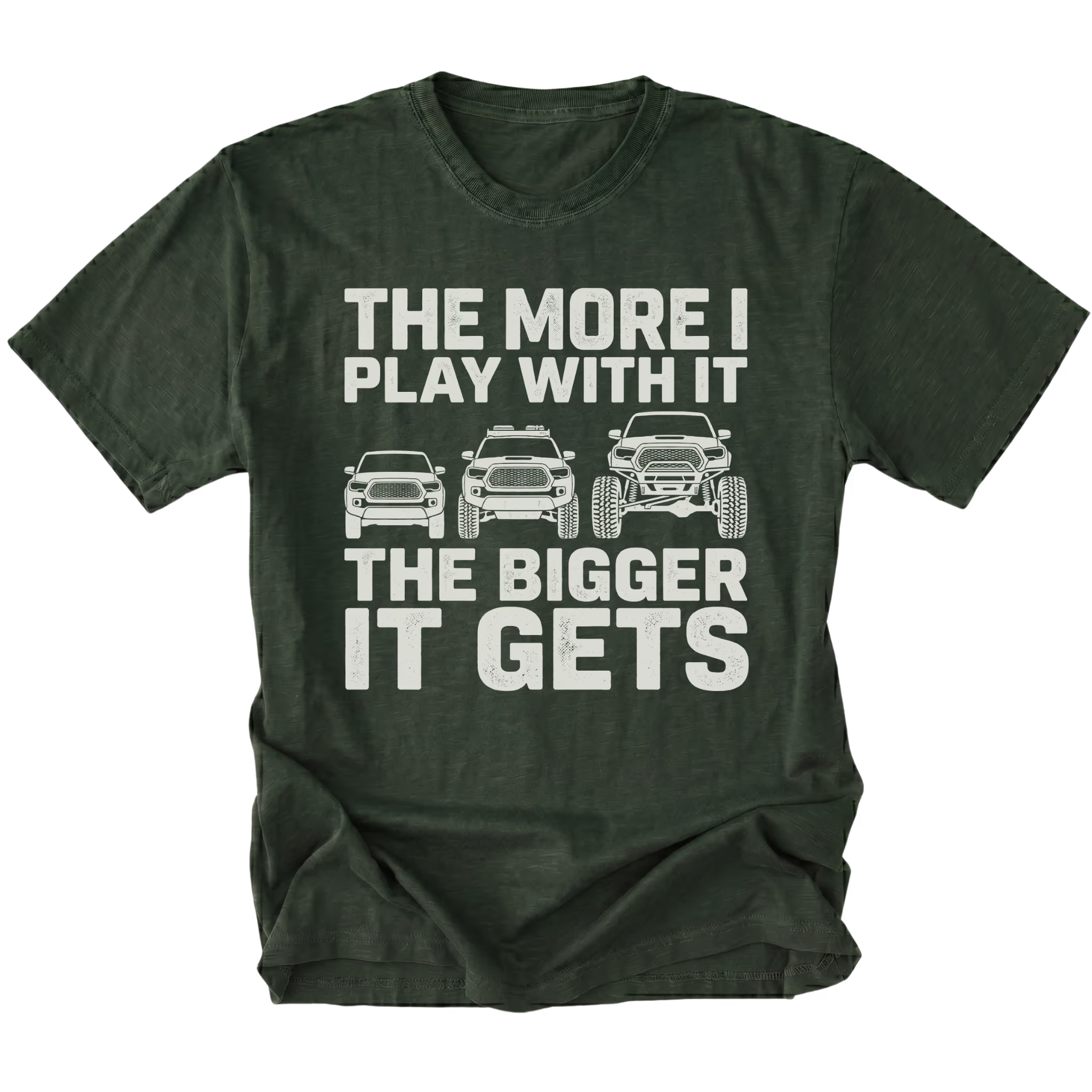Moss T-Shirt featuring The More I Play With It The Bigger It Gets design with three progressively lifted trucks shown on the front view by Trail Snark.