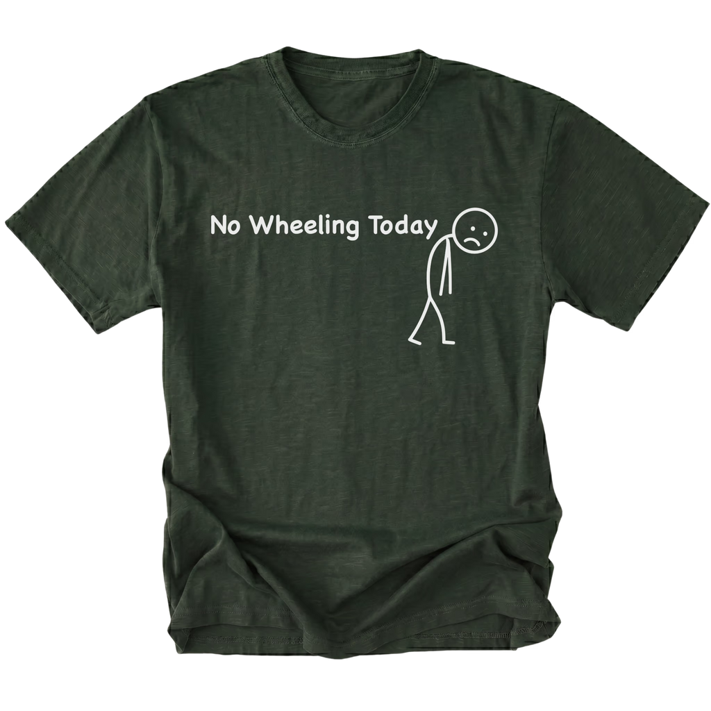 Moss T-Shirt with No Wheeling Today text and sad stick figure design on front view by Trail Snark.