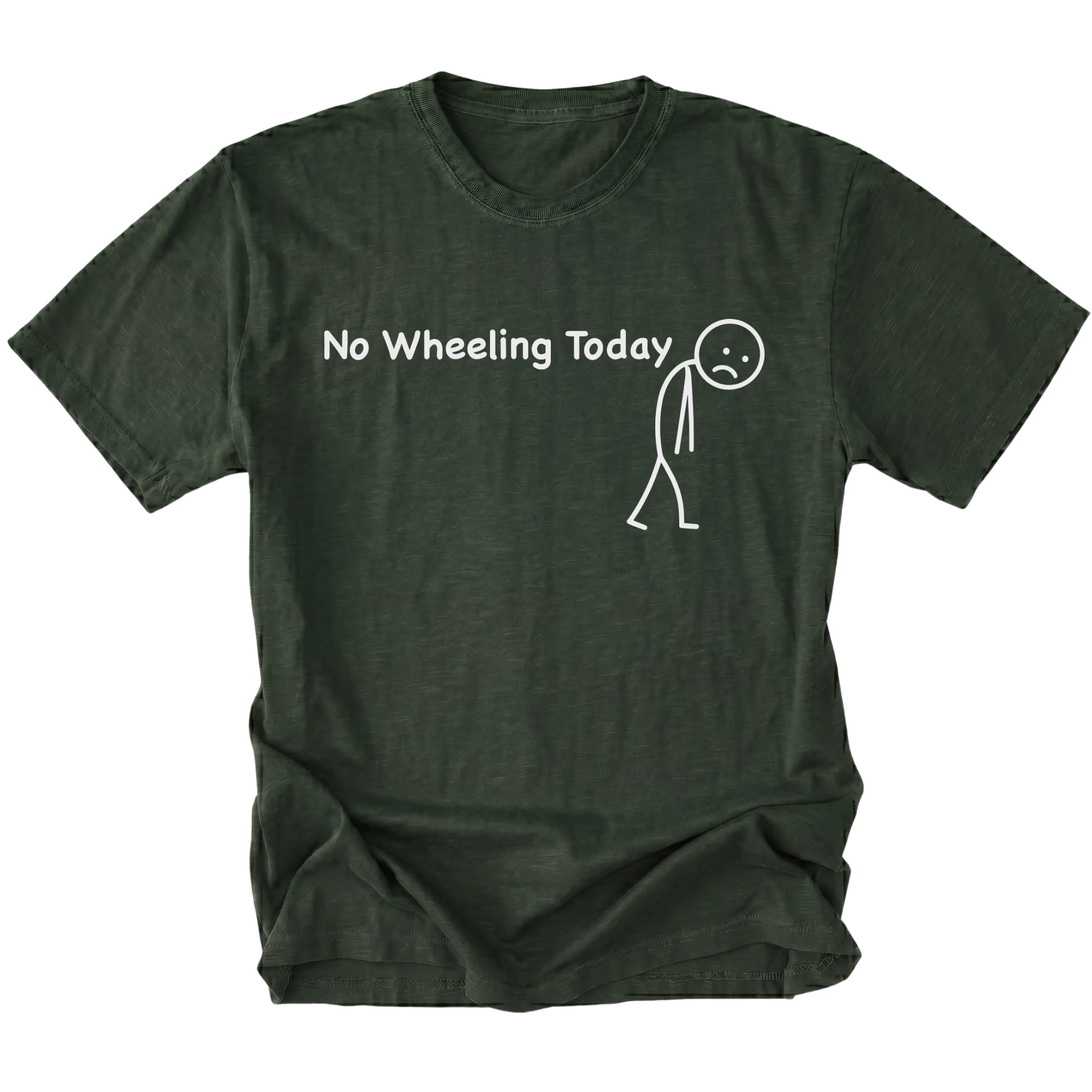 Moss T-Shirt with No Wheeling Today text and sad stick figure design on front view by Trail Snark.