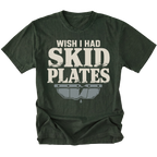 A moss forest green t-shirt with a distressed graphic that reads 'WISH I HAD SKID PLATES' in off-white text above a gray car bumper graphic, shown on a plain white background.