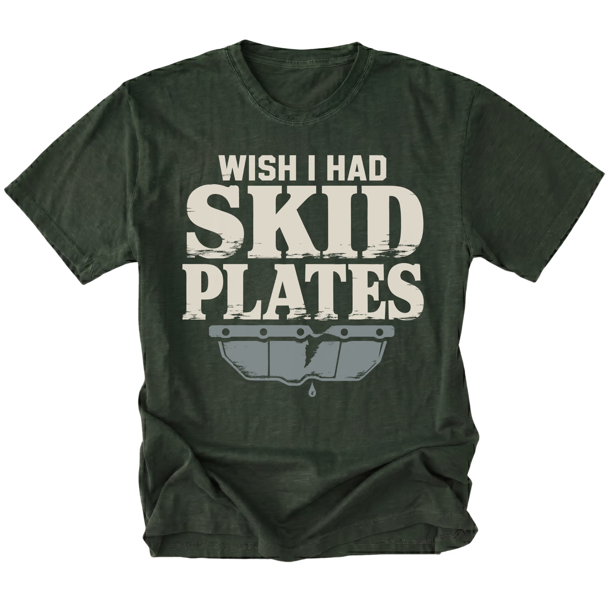 A moss forest green t-shirt with a distressed graphic that reads 'WISH I HAD SKID PLATES' in off-white text above a gray car bumper graphic, shown on a plain white background.