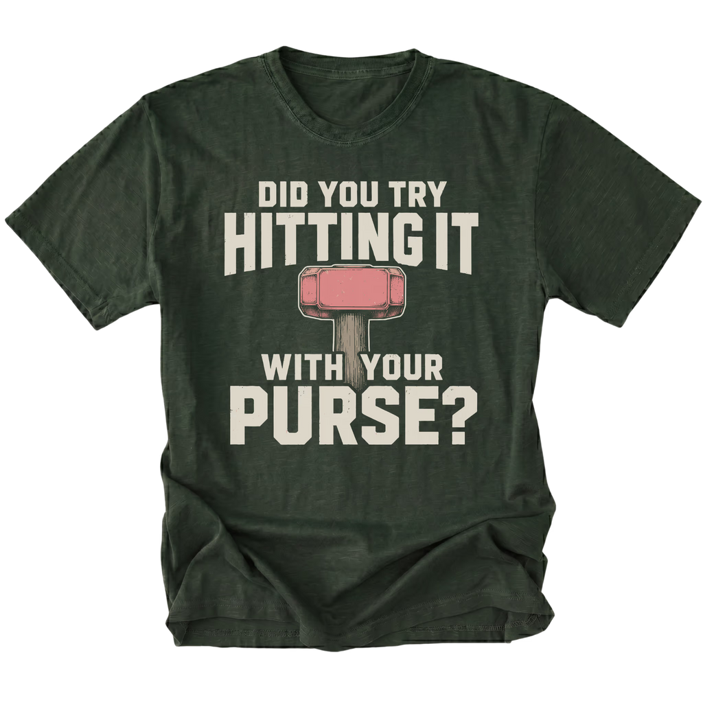 Moss t-shirt featuring Did you try hitting it with your purse design on the front by Trail Snark.