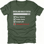 Moss T-Shirt with “Overland Build Status 99%” checklist graphic shown on front view by Trail Snark.