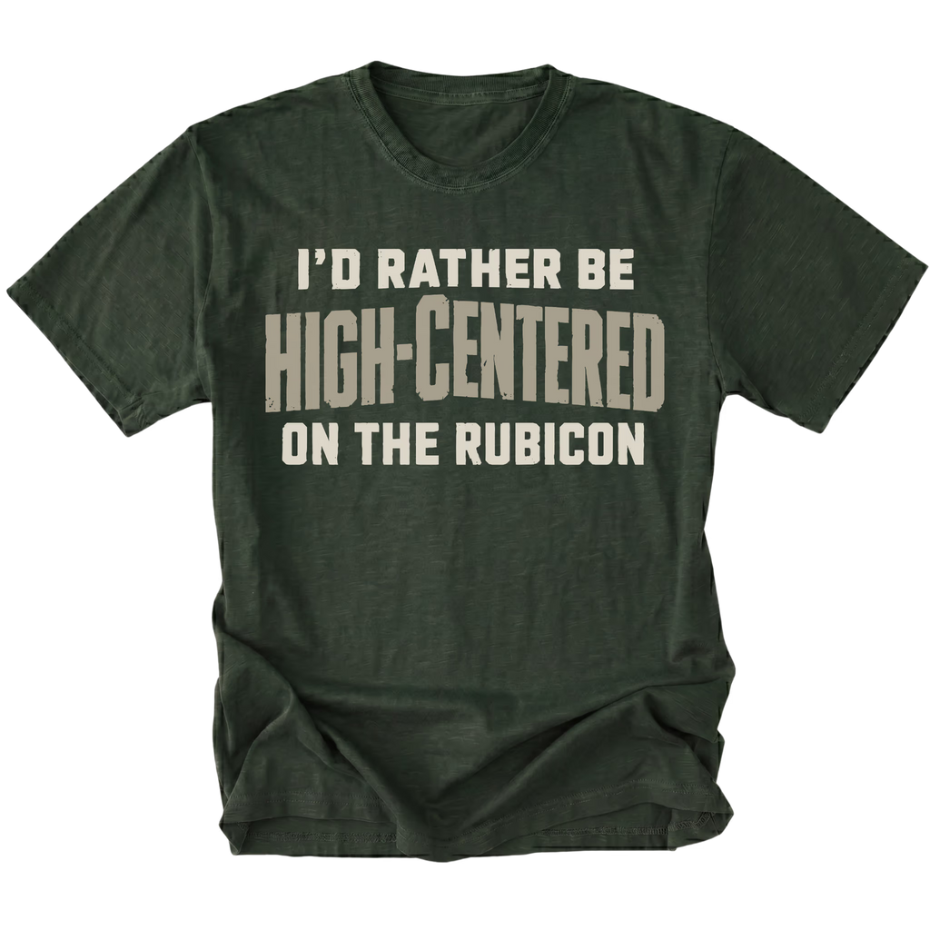 Moss T-shirt featuring the High-Centered on the Rubicon design on the front by Trail Snark.