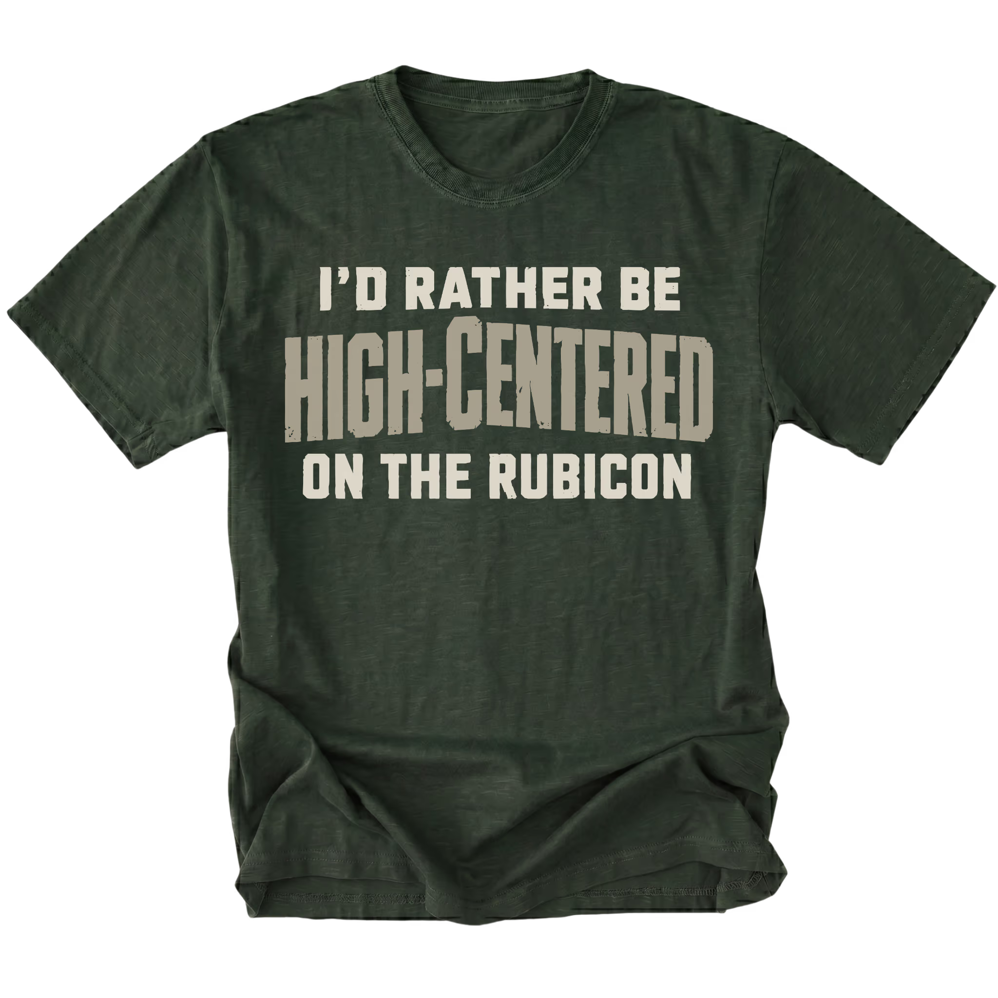 Moss T-shirt featuring the High-Centered on the Rubicon design on the front by Trail Snark.