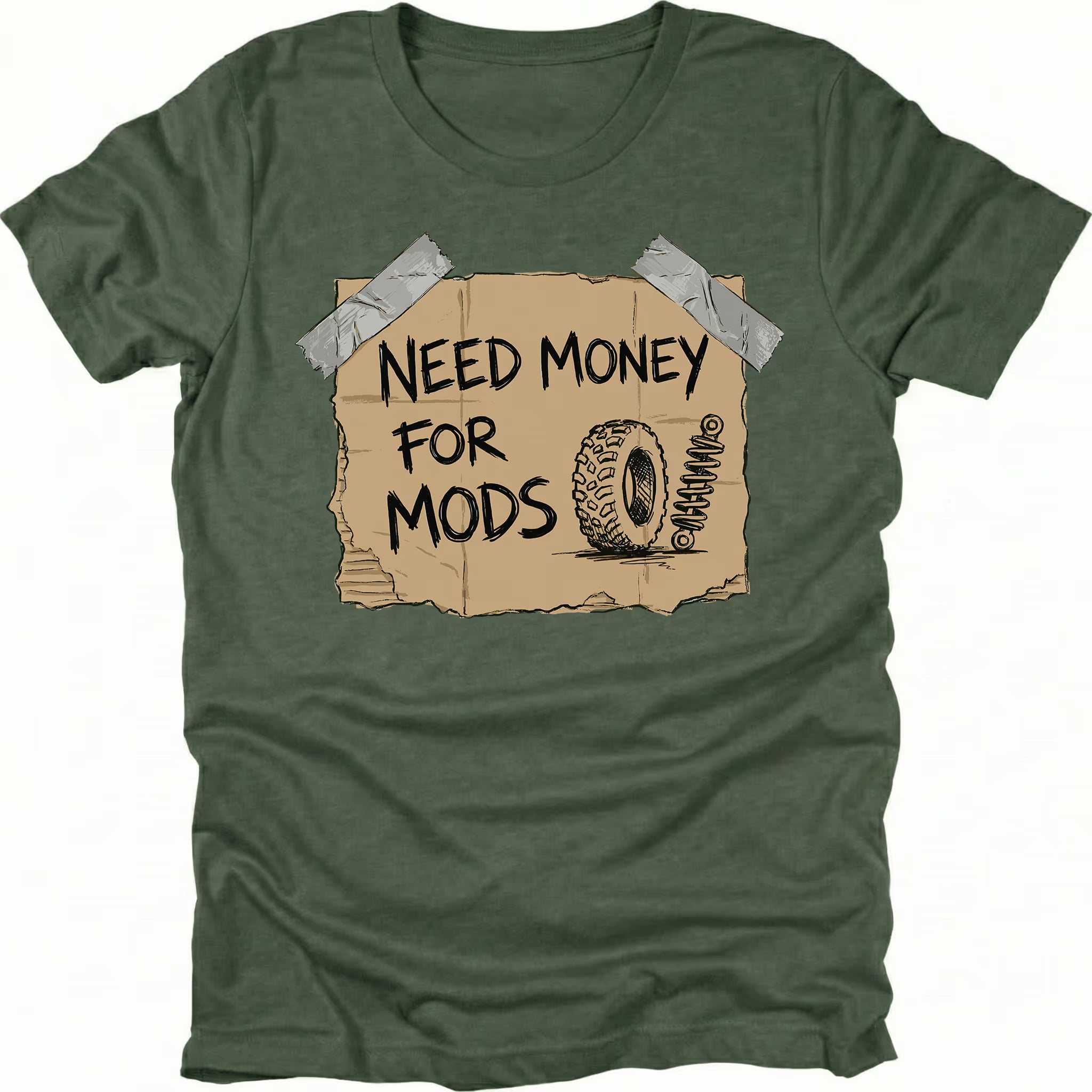 Moss t-shirt featuring a cardboard sign graphic taped at the corners with handwritten text reading Need Money For Mods and a sketch of an offroad tire and suspension.