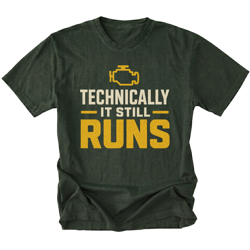 Moss T-Shirt featuring the Technically It Still Runs design on the front by Trail Snark.