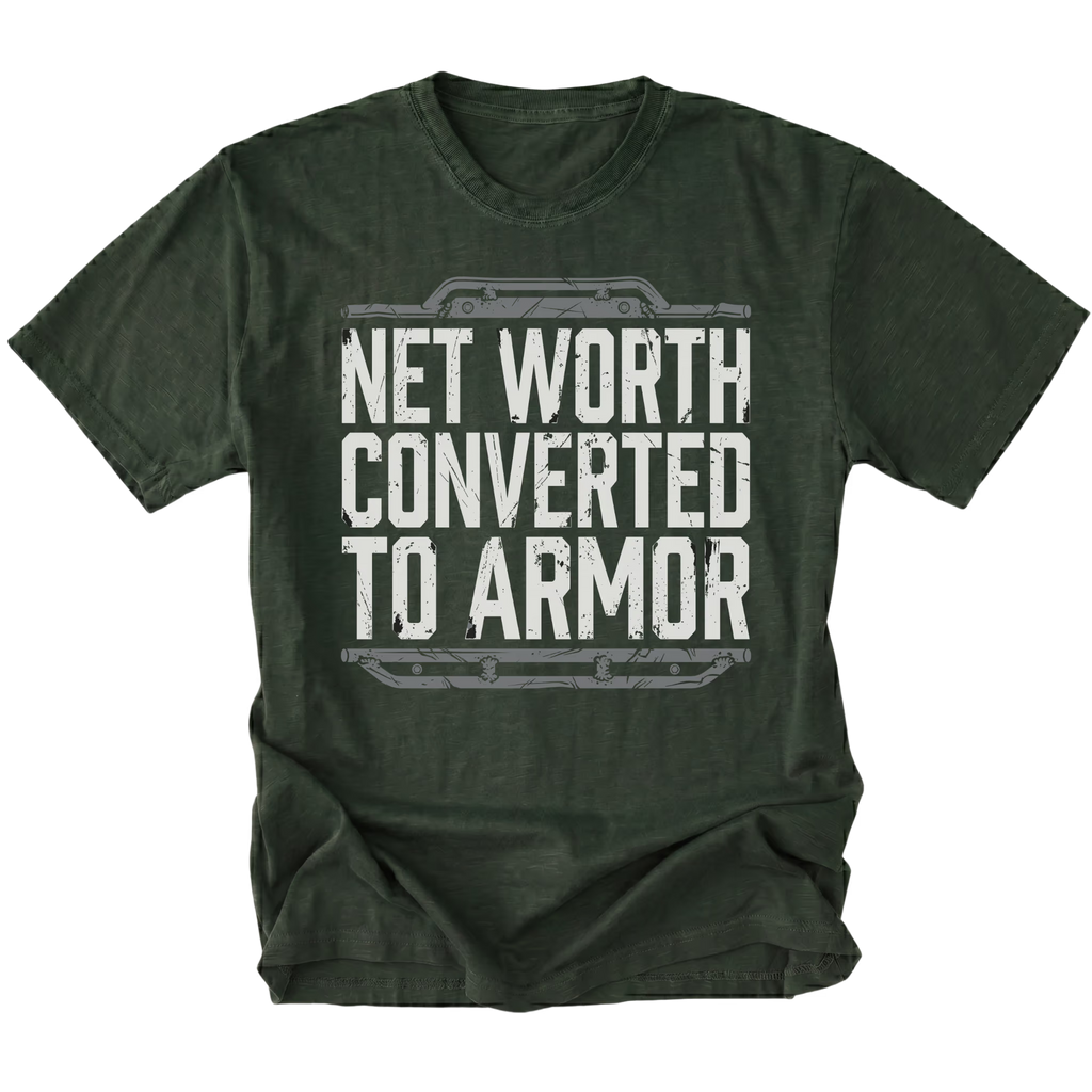 Moss T-shirt featuring the Net Worth Converted To Armor design on the front by Trail Snark.