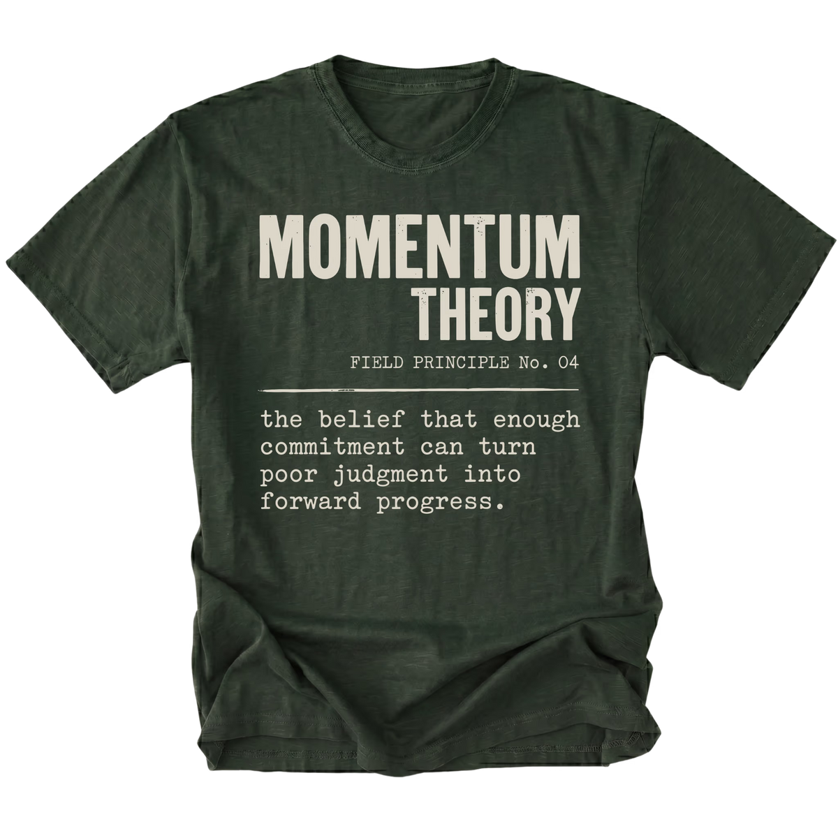 A moss green t-shirt with a humorous physics-themed graphic print on the front. The graphic reads 'MOMENTUM THEORY' in bold white letters, followed by 'FIELD PRINCIPLE No.