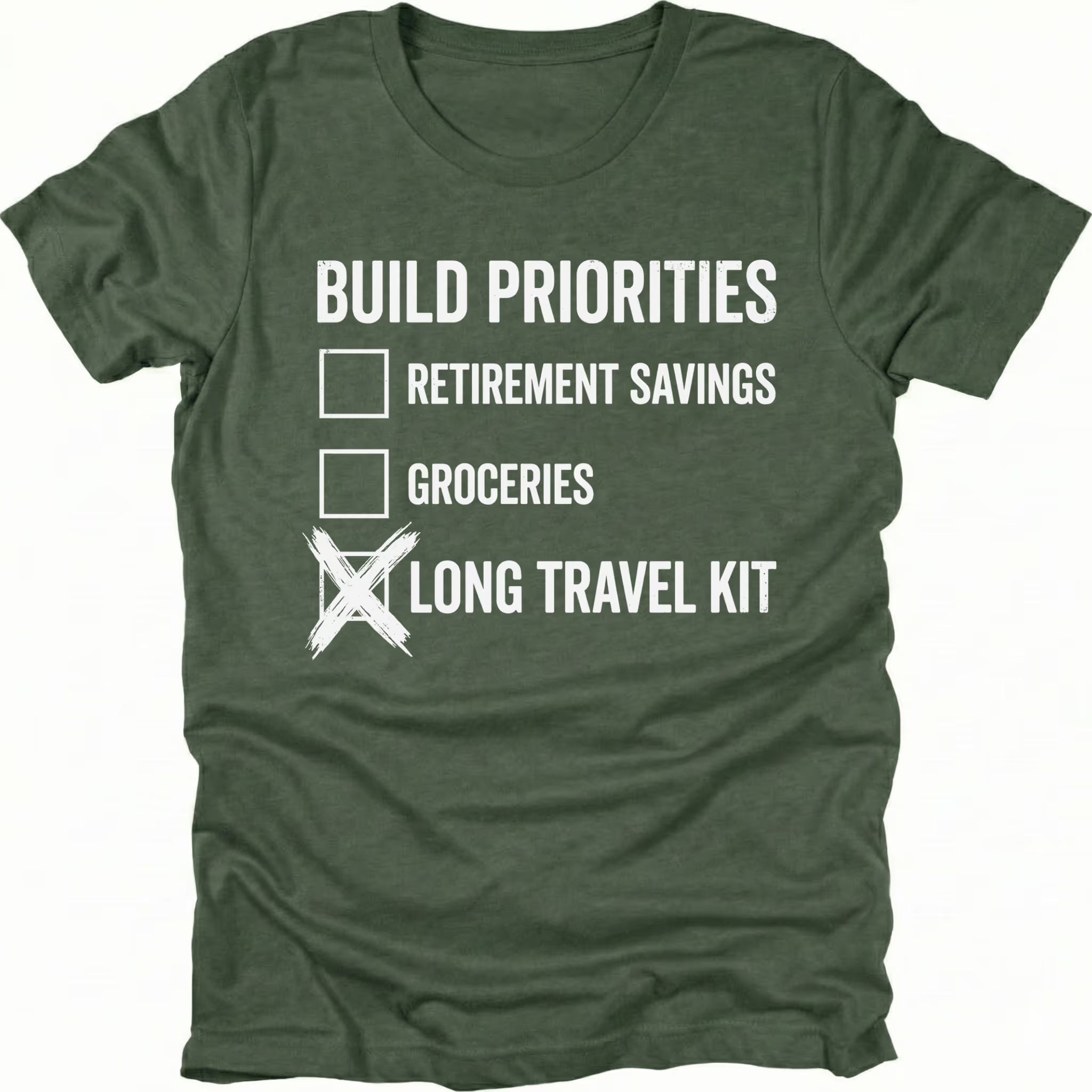 Moss T-Shirt featuring Build Priorities checklist highlighting long travel kit on front view by Trail Snark.