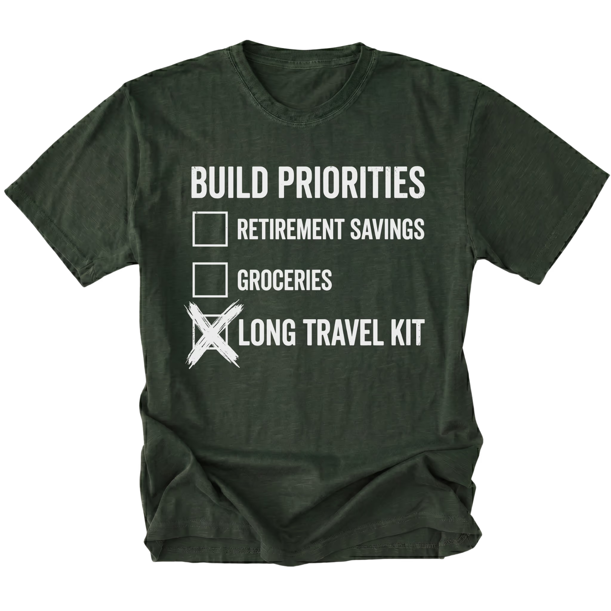 Moss T-Shirt featuring Build Priorities checklist highlighting long travel kit on front view by Trail Snark.