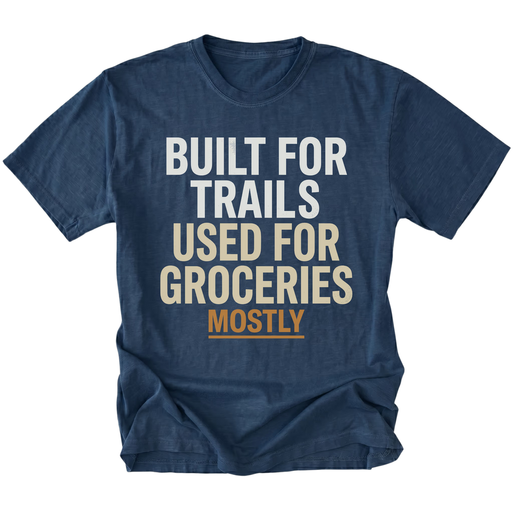Navy t-shirt featuring Built For Trails Used For Groceries Mostly design on front view by Trail Snark.