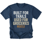 Navy t-shirt featuring Built For Trails Used For Groceries Mostly design on front view by Trail Snark.