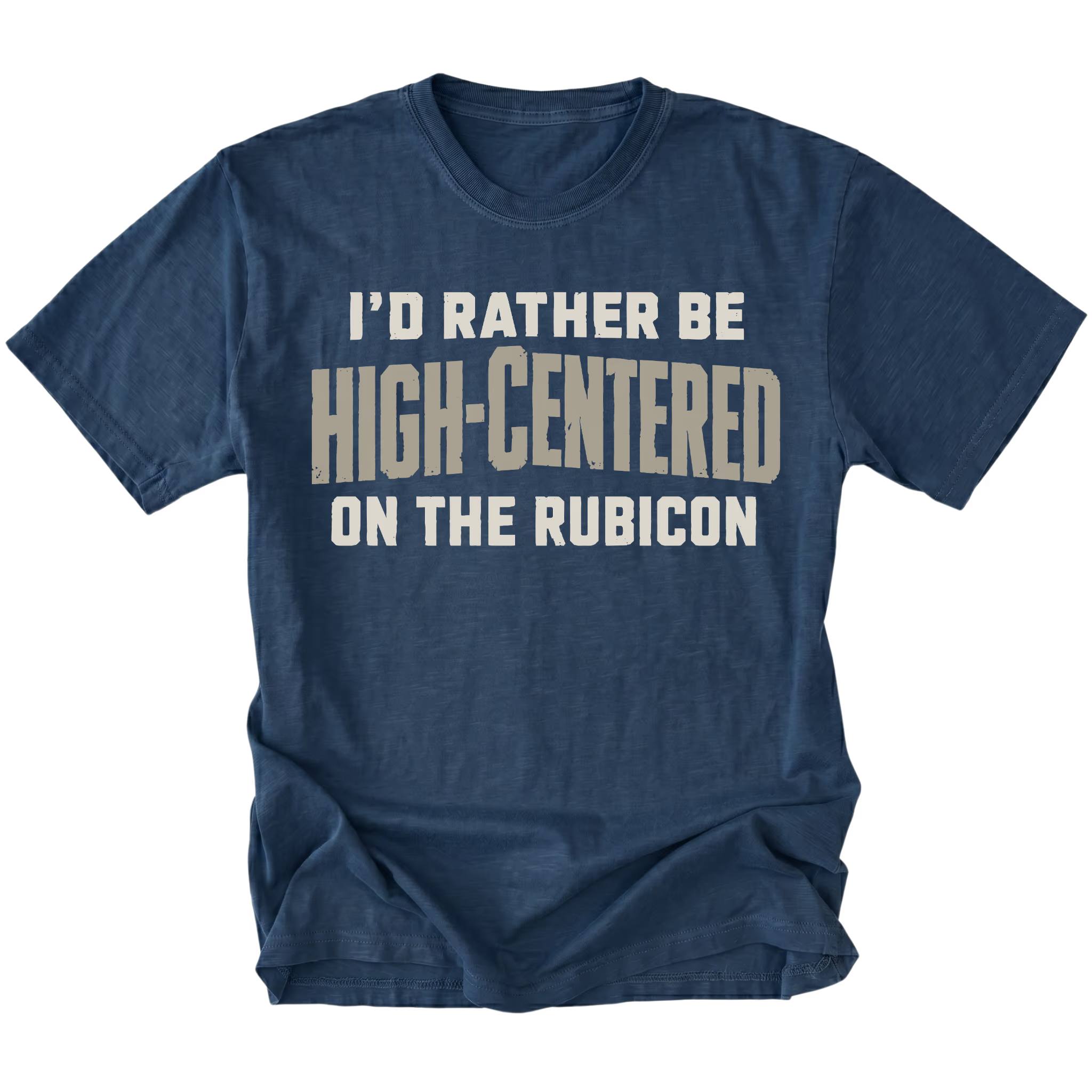 Navy T-shirt featuring the High-Centered on the Rubicon design on the front by Trail Snark.