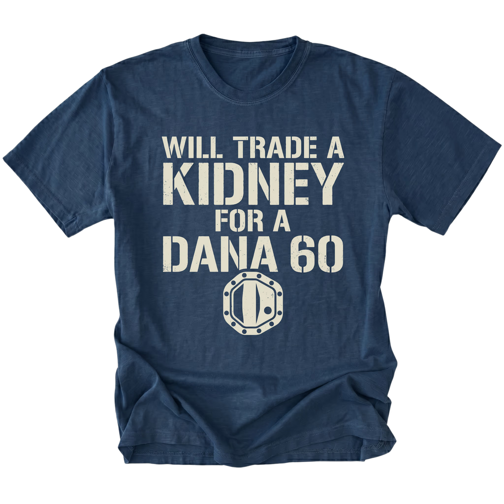 Navy T-Shirt featuring Will Trade A Kidney For A Dana 60 design on front view by Trail Snark.