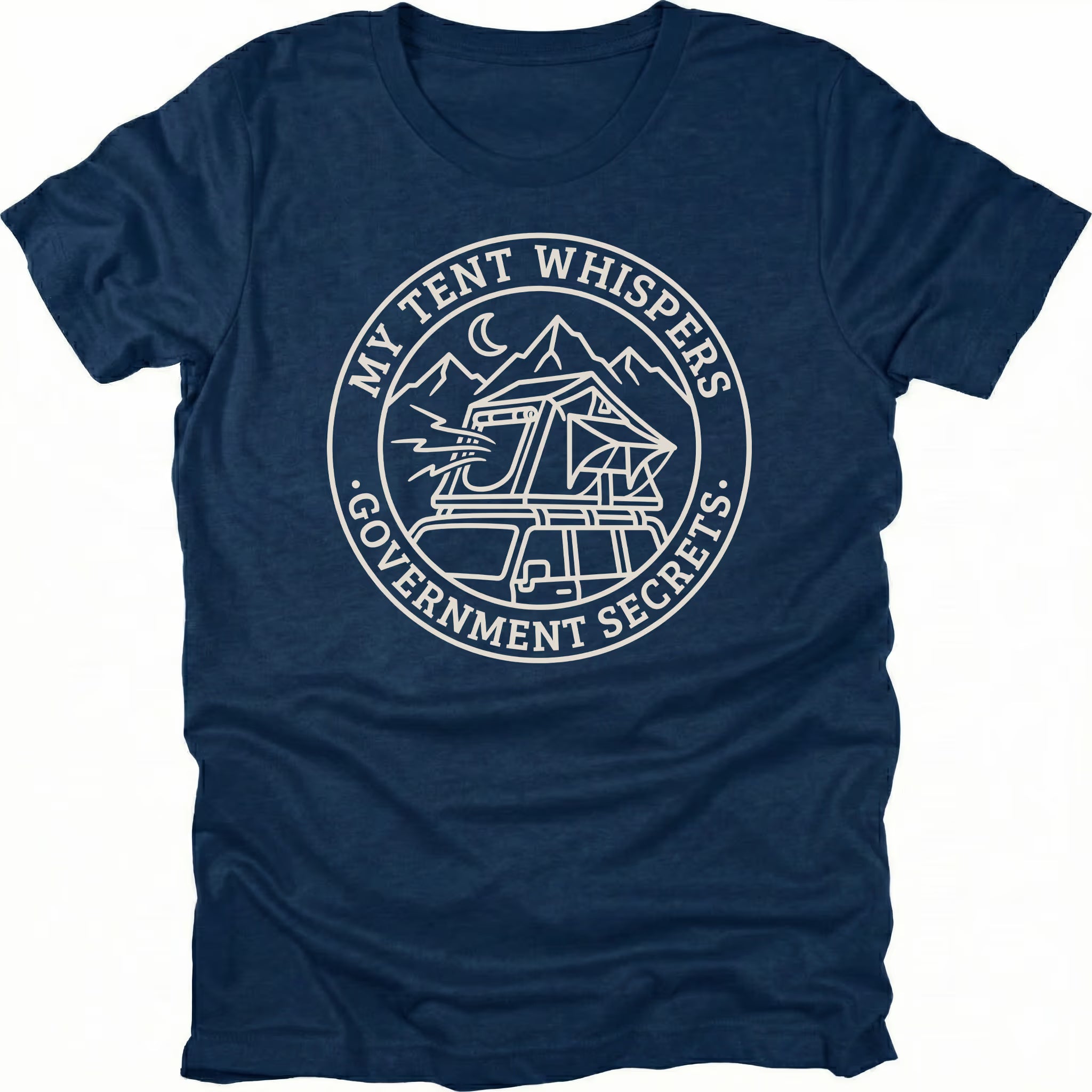 Navy t-shirt with circular white line-art badge showing a rooftop tent on a vehicle under mountains and moon with text reading My Tent Whispers Government Secrets.