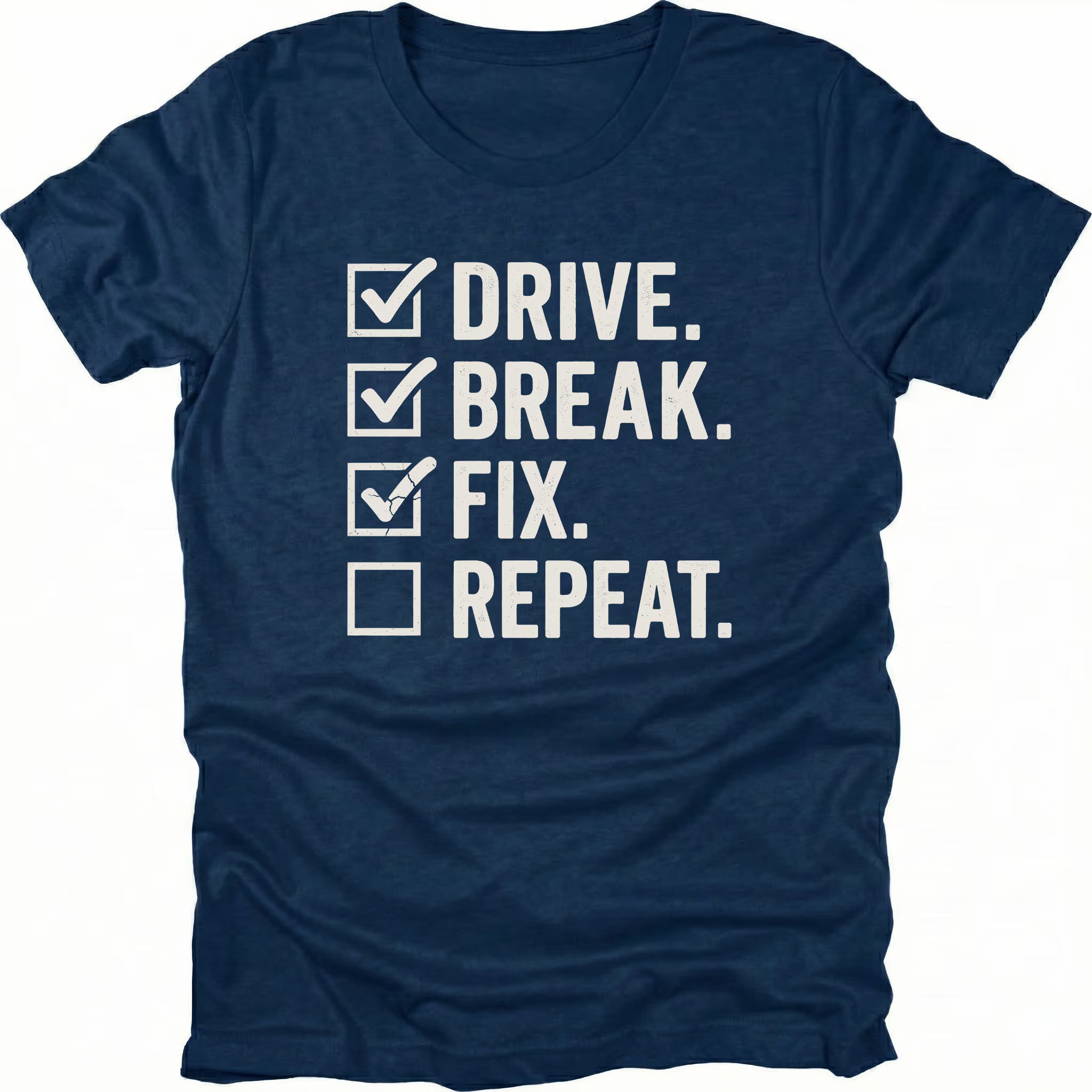 Navy t-shirt featuring drive break fix repeat checklist text graphic shown from the front by Trail Snark.