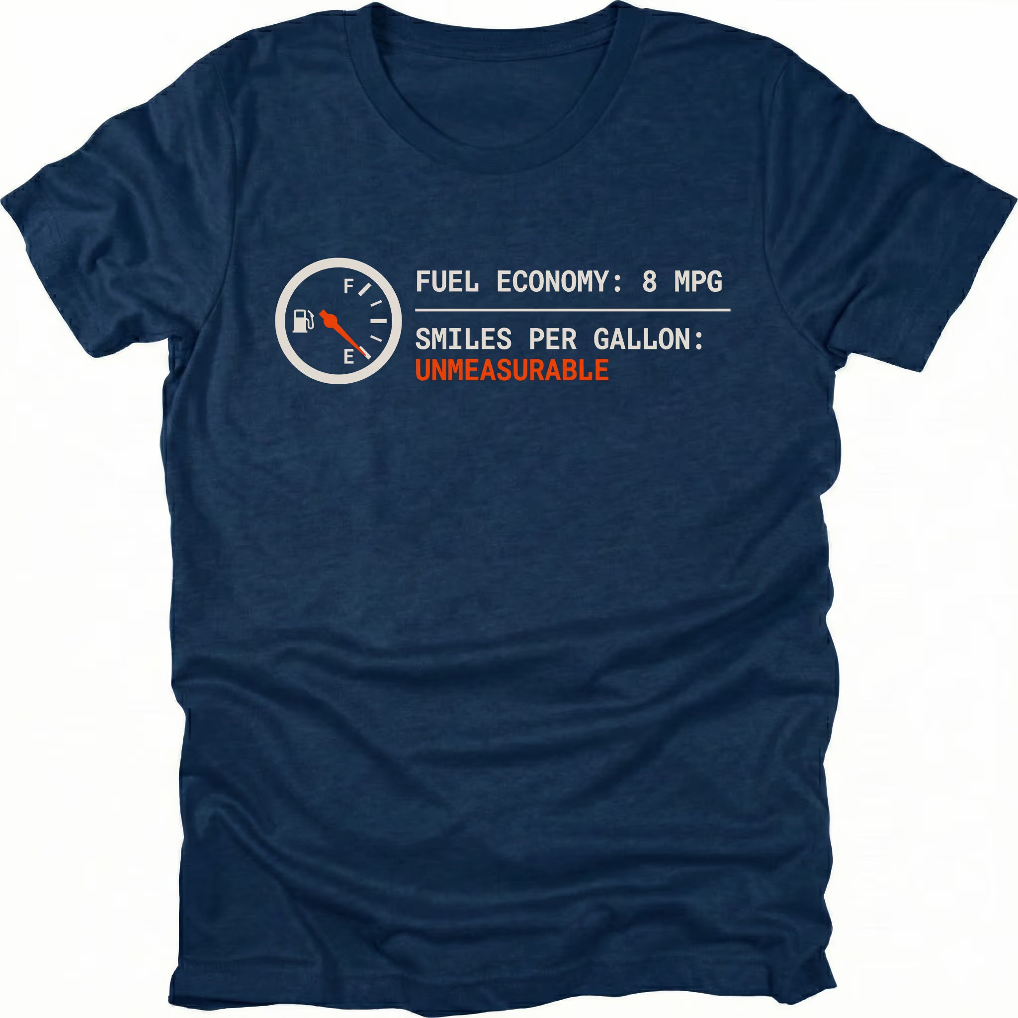 Navy t-shirt featuring a fuel gauge graphic with text reading fuel economy 8 MPG and smiles per gallon unmeasurable displayed on the front.
