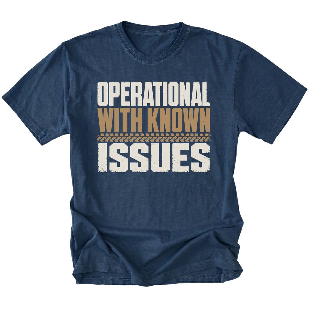 Navy T-Shirt with the Operational With Known Issues design shown in a front view by Trail Snark.