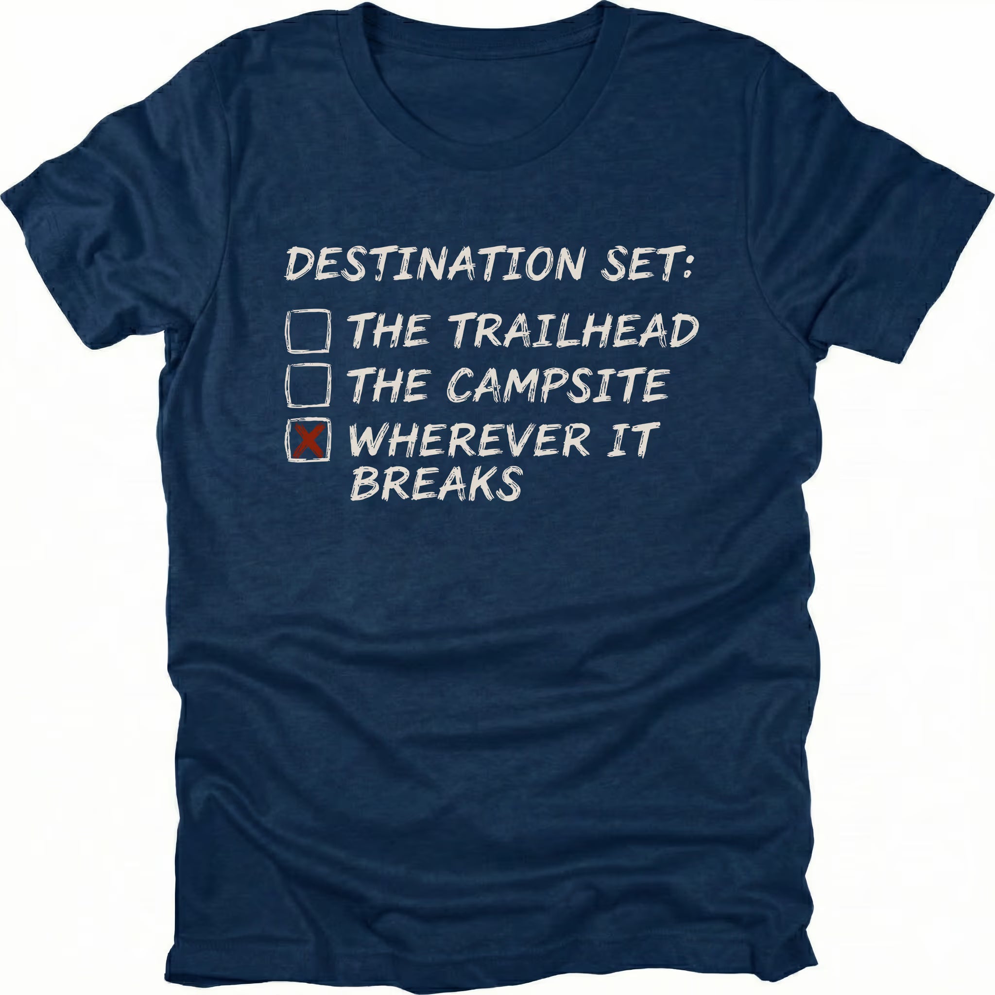 Navy t-shirt featuring destination set wherever it breaks checklist graphic shown from the front by Trail Snark.