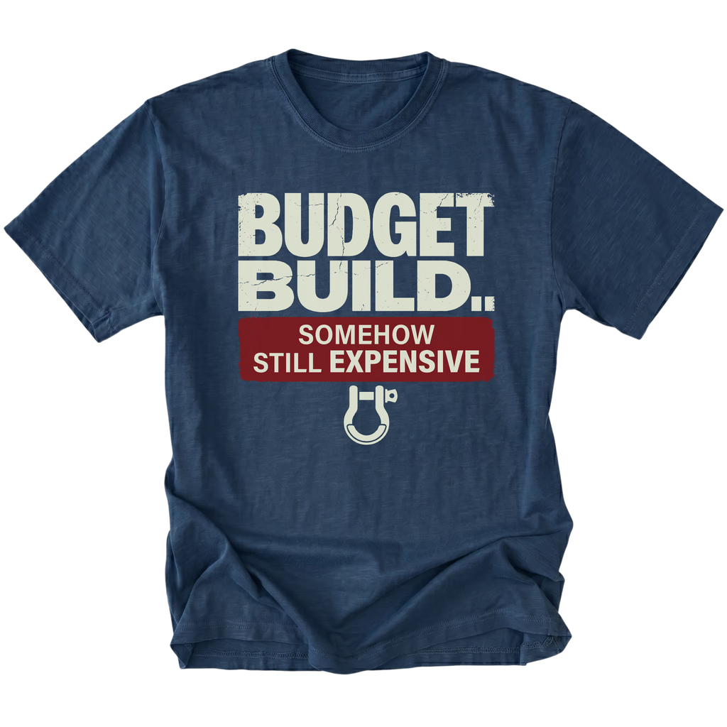 Navy T-Shirt featuring the Budget Build... Somehow Still Expensive design on the front view by Trail Snark.