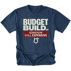 Navy T-Shirt featuring the Budget Build... Somehow Still Expensive design on the front view by Trail Snark.