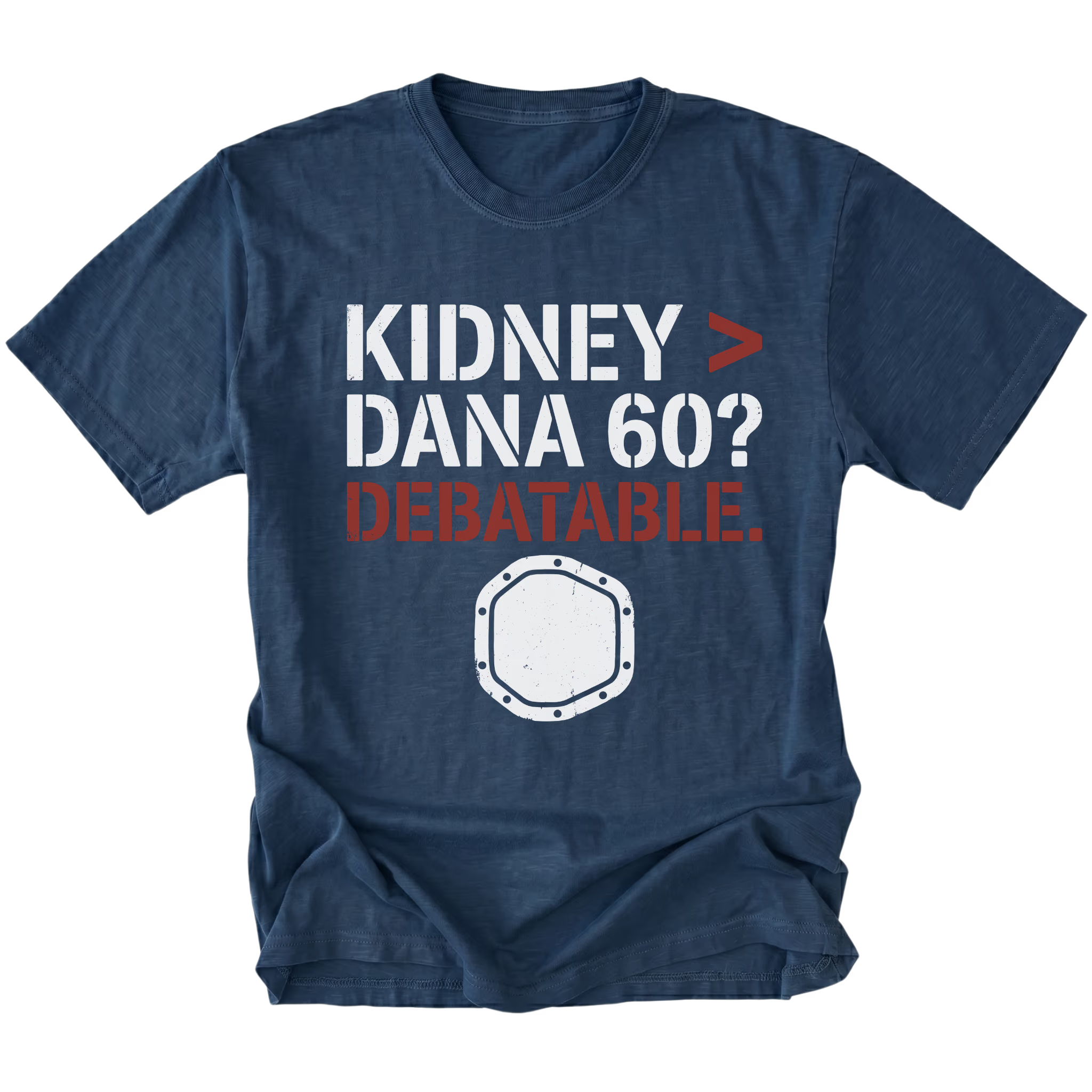 Navy t-shirt featuring Kidney greater than Dana 60 debatable design with axle graphic on front view by Trail Snark.