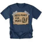 Navy t-shirt featuring a cardboard sign graphic taped at the corners with handwritten text reading Need Money For Mods and a sketch of an offroad tire and suspension.