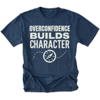 Navy T-Shirt with “Overconfidence Builds Character” text and compass graphic shown on front view by Trail Snark.