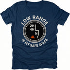Navy t-shirt featuring a transfer case shift pattern graphic with text reading Low Range Is My Safe Space, front view.