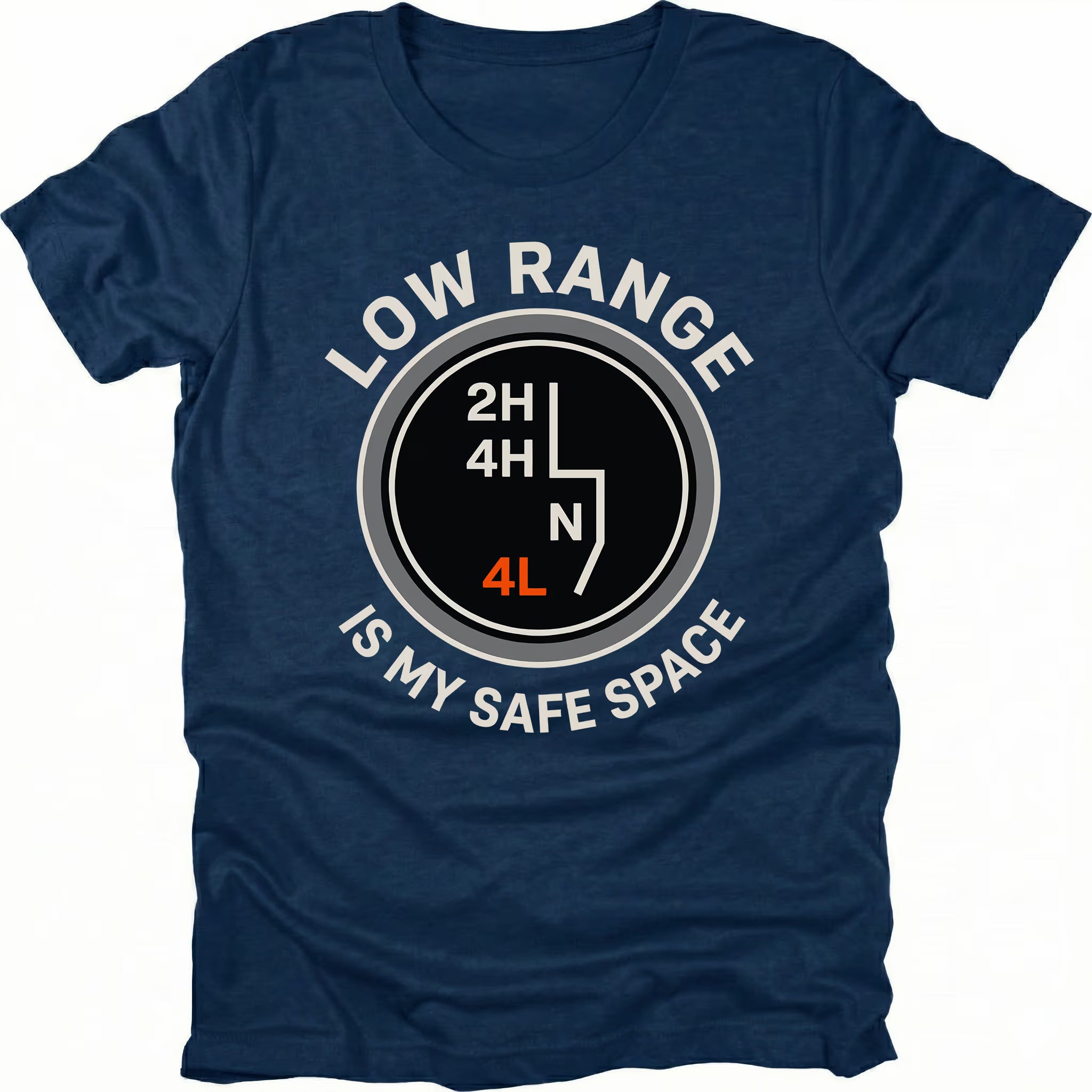 Navy t-shirt featuring a transfer case shift pattern graphic with text reading Low Range Is My Safe Space, front view.