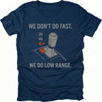 Navy t-shirt featuring a 4x4 transfer case shifter graphic with text reading “We Don’t Do Fast. We Do Low Range.”