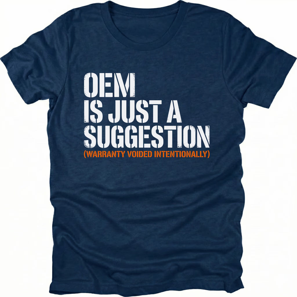 Navy T-Shirt featuring OEM Is Just A Suggestion warranty joke design on front view by Trail Snark.