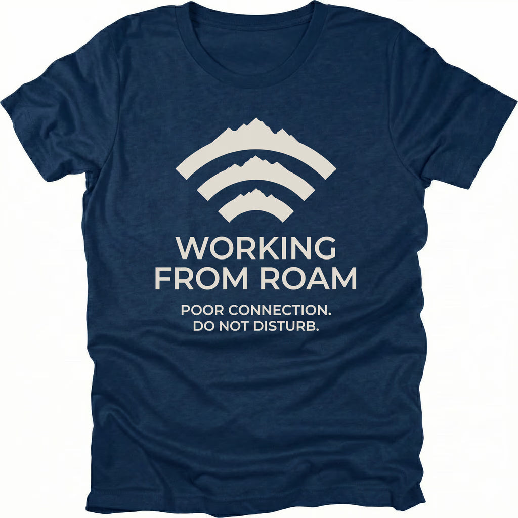 Navy t-shirt with mountain wifi icon and text reading “Working From Roam – Poor Connection. Do Not Disturb.” front view by Trail Snark.