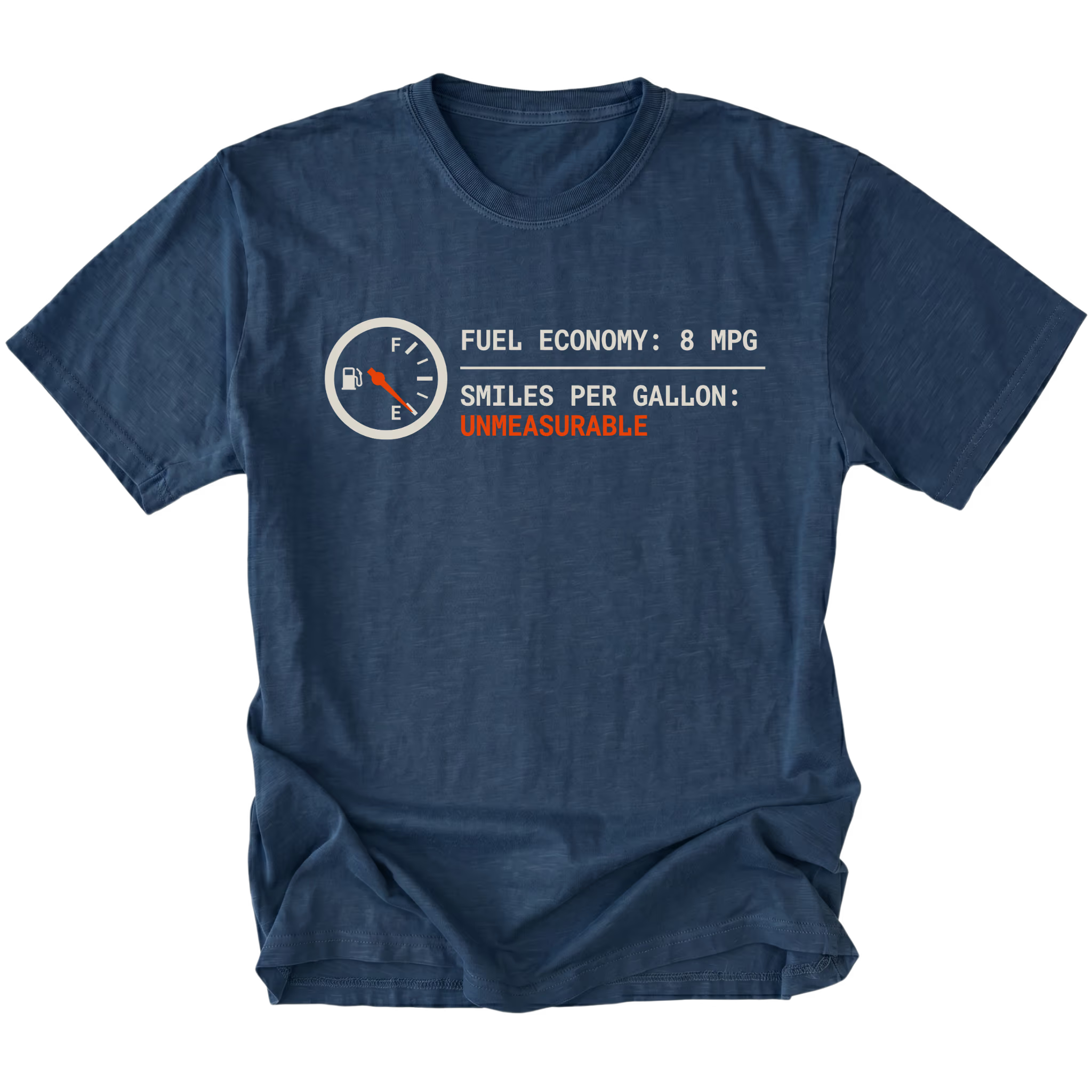 Navy t-shirt featuring a fuel gauge graphic with text reading fuel economy 8 MPG and smiles per gallon unmeasurable displayed on the front.