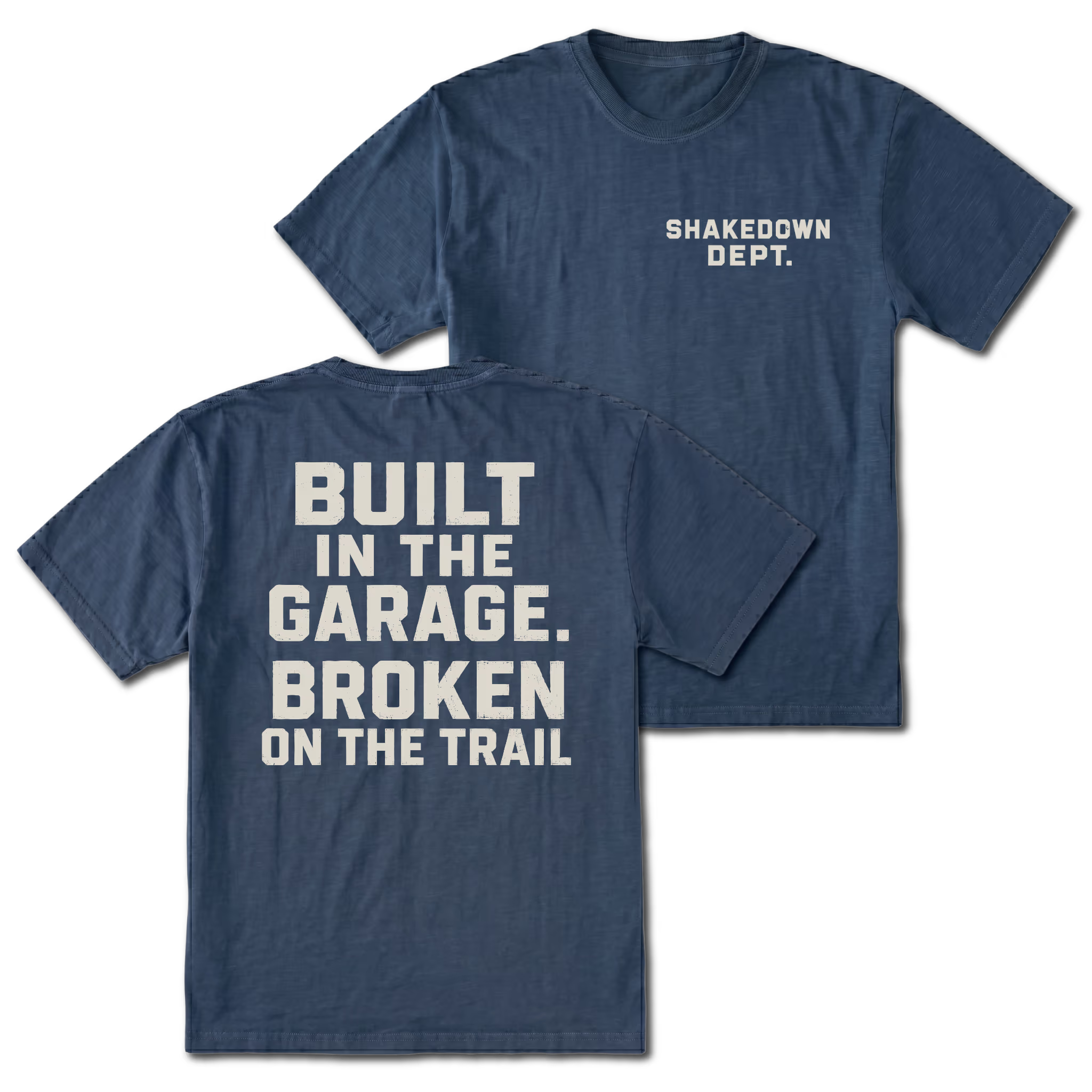 Navy T-shirt with Shakedown Dept front print and Built in the Garage Broken on the Trail back design shown front and back by Trail Snark.