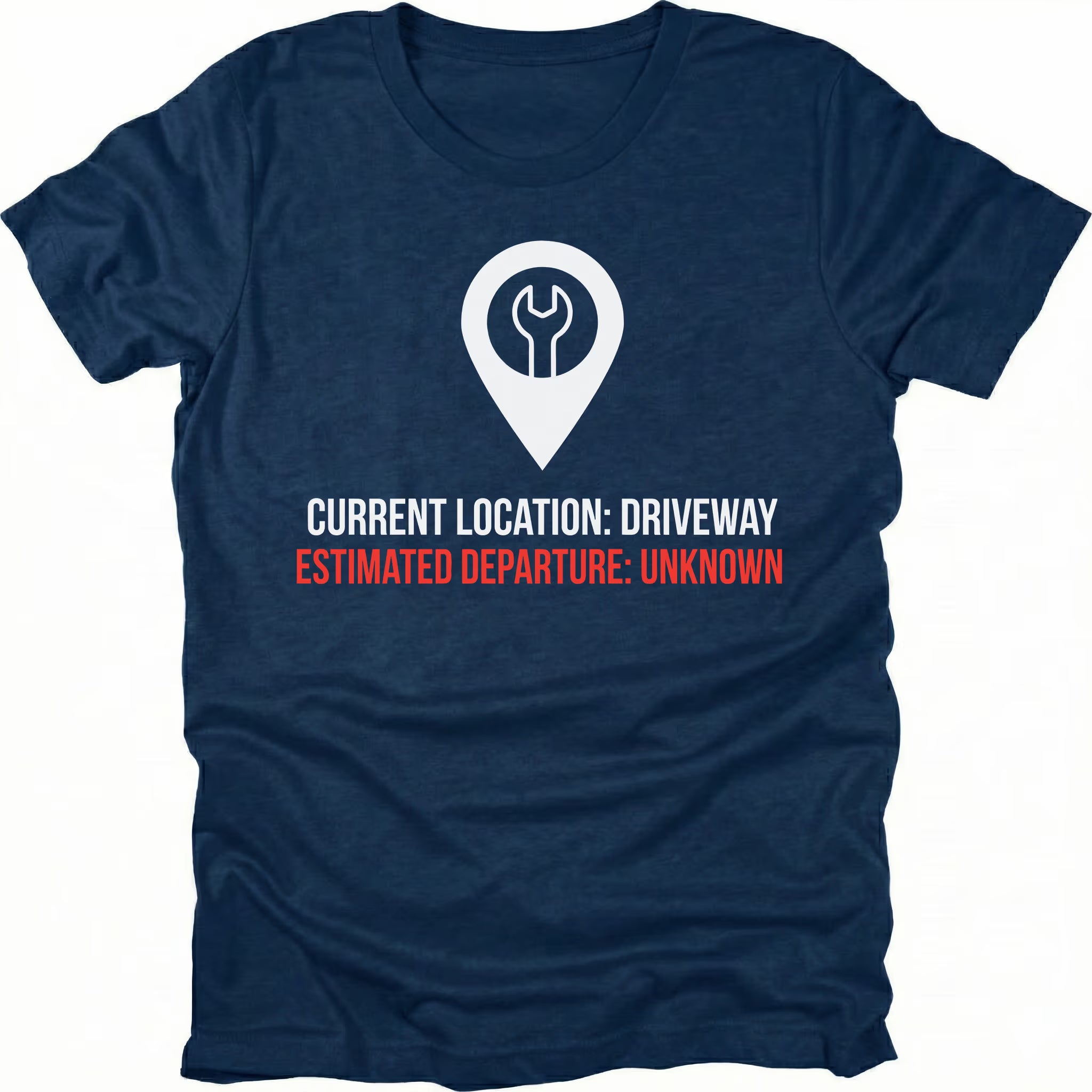 Navy t-shirt featuring current location driveway estimated departure unknown graphic shown from the front by Trail Snark.