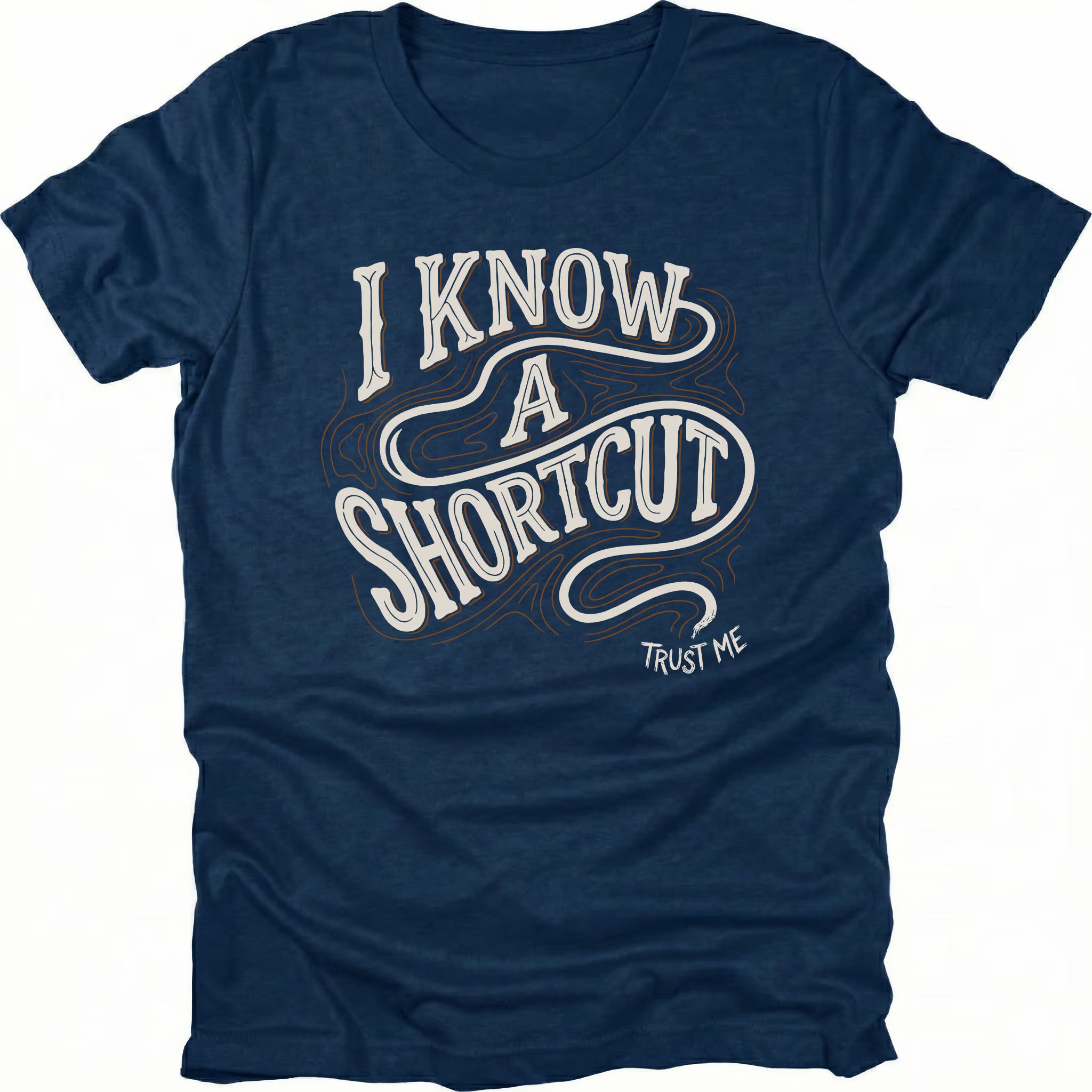 Navy t-shirt with vintage typography reading I Know A Shortcut Trust Me with winding trail lines, front view by Trail Snark.