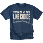 A navy blue short-sleeve t-shirt with a distressed white graphic print that reads 'VICTIM OF MY OWN LINE CHOICE' above a gray mechanical rod and bracket illustration, shown on a plain white background.
