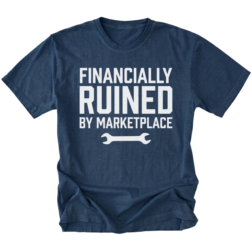 Navy t-shirt with Financially Ruined By Marketplace text and wrench graphic shown front view by Trail Snark.