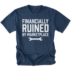 Navy t-shirt with Financially Ruined By Marketplace text and wrench graphic shown front view by Trail Snark.